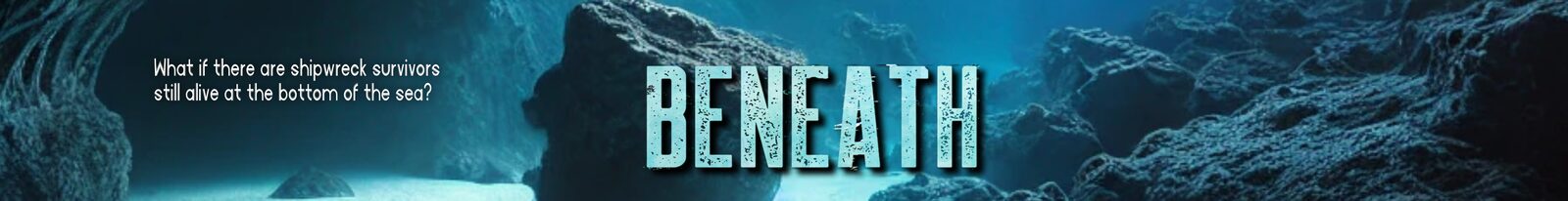 Beneath Series Banner